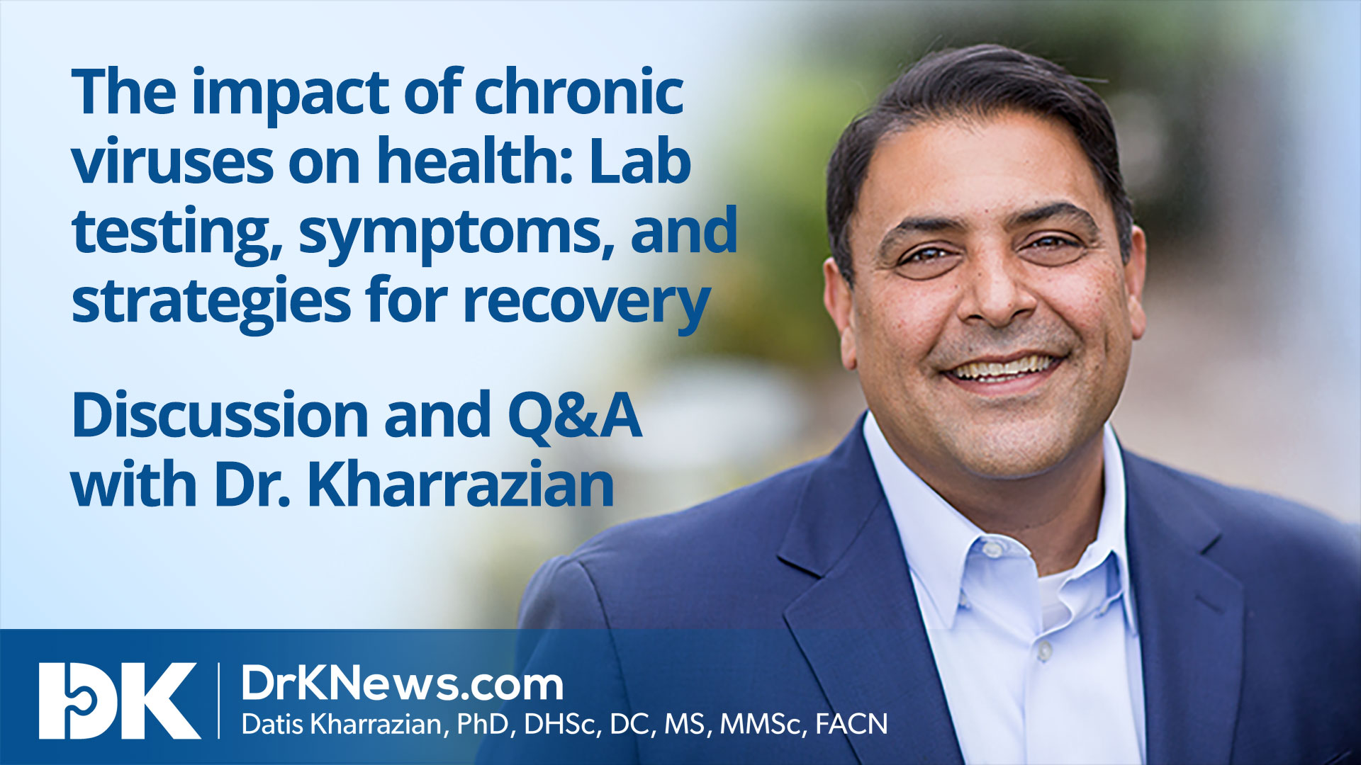 The impact of chronic viruses on health: Lab testing, symptoms, and strategies for recovery 1 Facebook Live Video on September 3, 2020