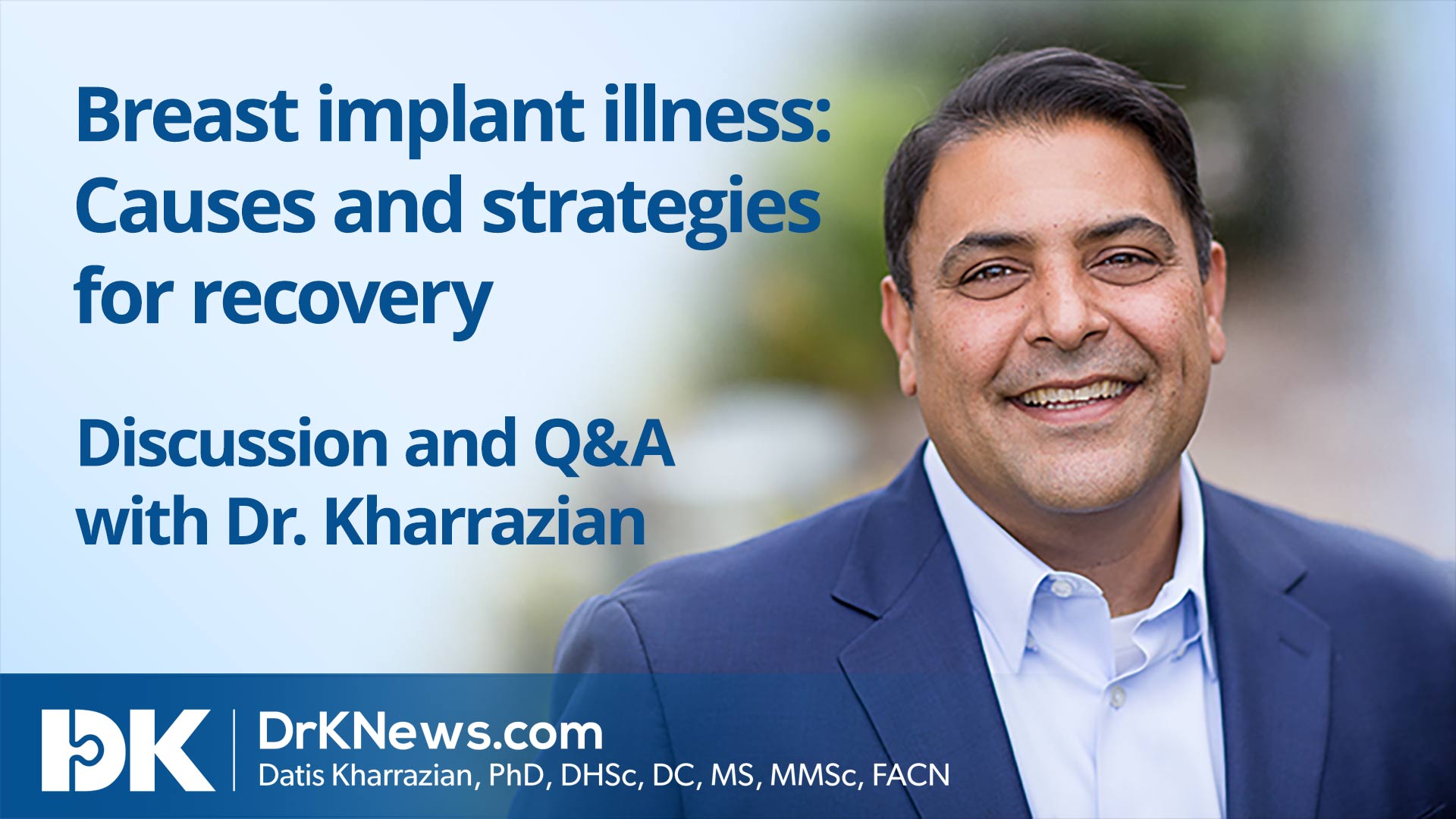 Breast implant illness: Causes and strategies for recovery 1 Facebook Live Video on October 22, 2020