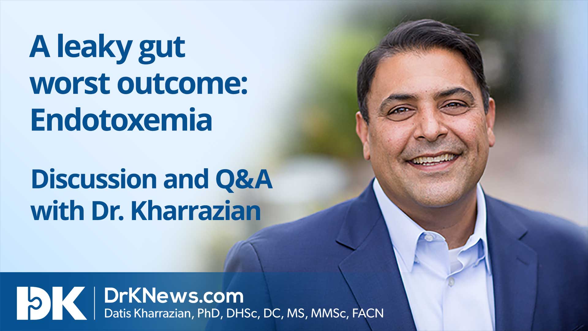 A leaky gut worst outcome: Endotoxemia 1 Facebook Live on December 17, 2020