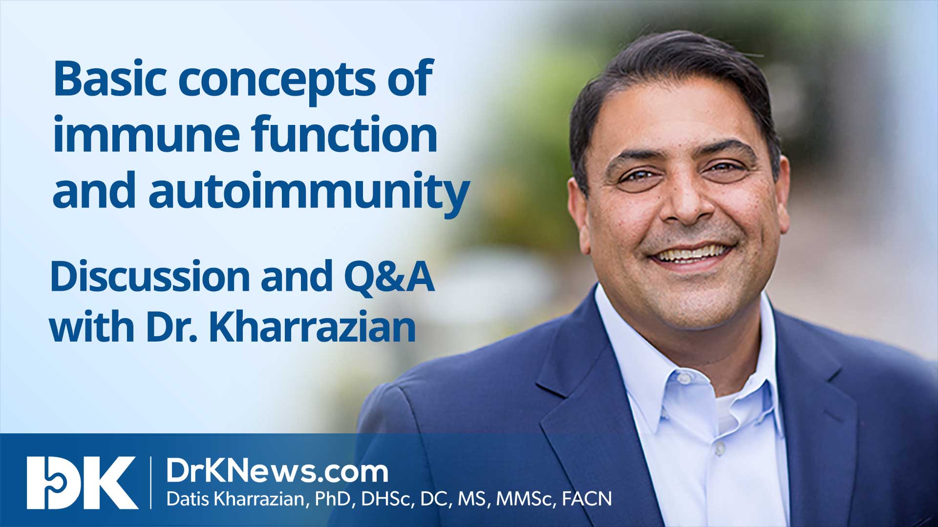 Basic concepts of immune function and autoimmunity 1 Facebook Live on March 27, 2020