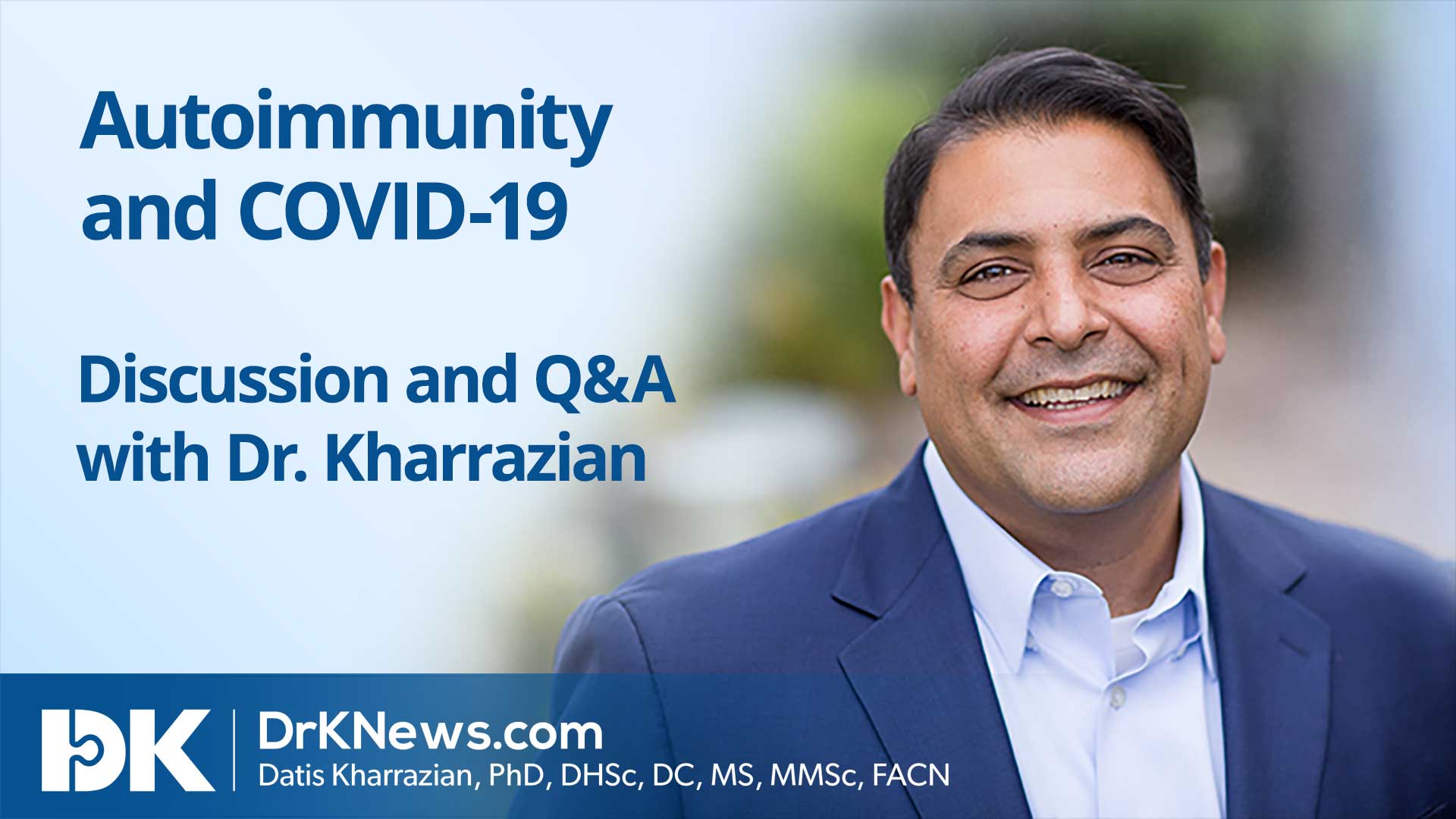 Dr. Kharrazian talks about autoimmunity and COVID-19 and answers viewer questions 1 Live Facebook Video on April 02, 2020