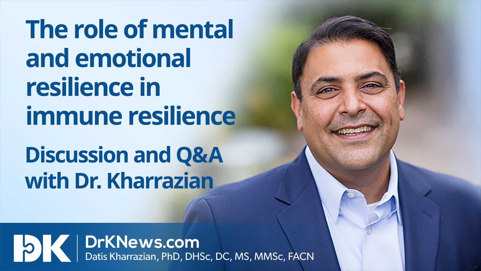The role of mental and emotional resilience in immune resilience, and how to improve yours 1 Live Facebook Video on May 7, 2020